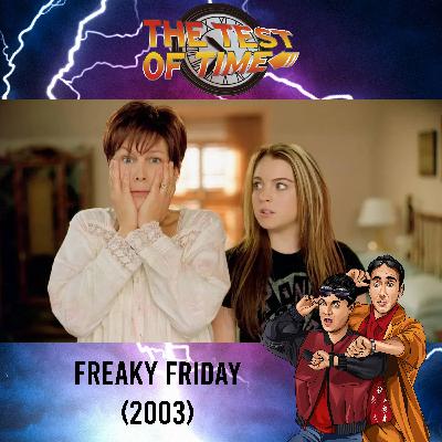 Episode 475: Freaky Friday (2003)