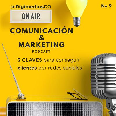 Tres claves para conseguir clientes por redes sociales