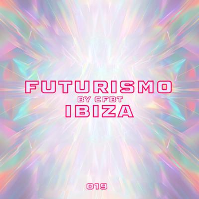 CFBT - FUTURISMO IBIZA 019 on Ibiza Stardust Radio