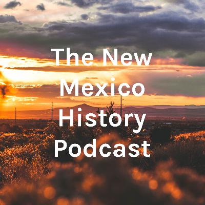 The New Mexico History Podcast: Pancho Villa and the Attack on Columbus New Mexico