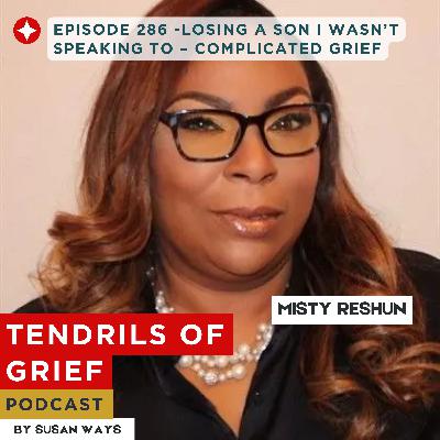 Losing a Son I wasn't Speaking to – Complicated grief