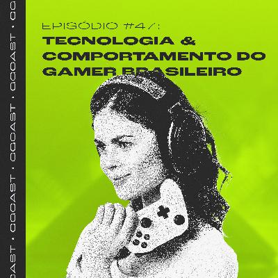 GG.Cast #47: Tecnologia & Comportamento do gamer brasileiro GG.Cast #47: Tecnologia & Comportamento do gamer brasileiro