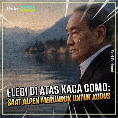 Elegi di Atas Kaca Como: Saat Alpen Merunduk untuk Kudus