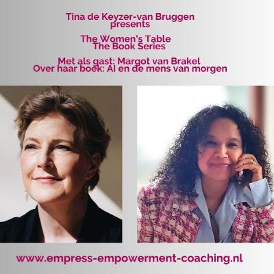 The Women's Table, the Book Series, met als gast Margot van Brakel over haar boek AI en de mens van morgen The Women's Table, the Book Series, met als gast Margot van Brakel over haar boek AI en de mens van morgen