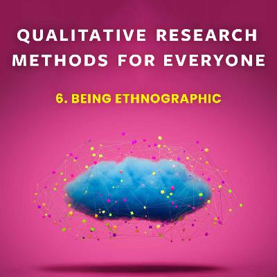Being Ethnographic
