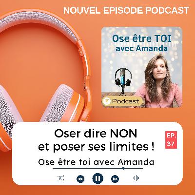 Oser dire NON et poser ses limites !