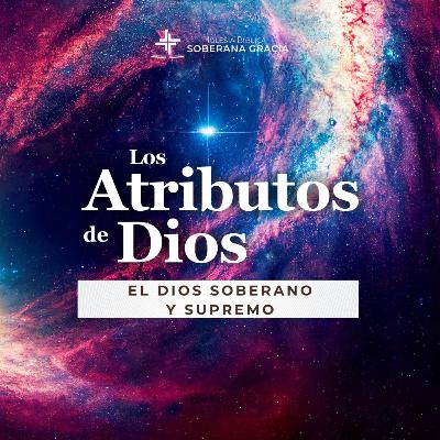 Los atributos de Dios: Dios amoroso y celoso | Ronald De la Cruz
