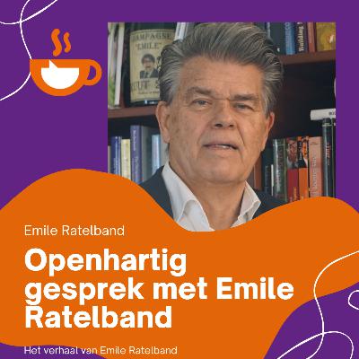 Openhartige Emile Ratelband over zijn ondernemers leven! Deel 1