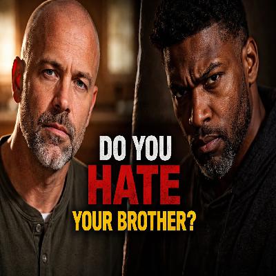 Do You Hate Your Brother? (1 John 2:7-14) Do You Hate Your Brother? (1 John 2:7-14)