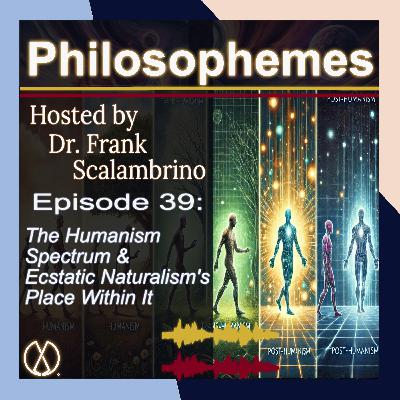 The Humanism Spectrum and Ecstatic Naturalism’s Place Within It
