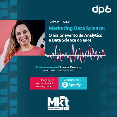 #41 - Marketing Data Science: O maior evento de Analytics e Data Science do ano!