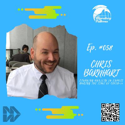 #058: Studying Anxiety In Expats In the Time of COVID-19 | Chris Barnhart