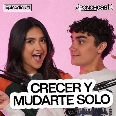 De la peor etapa a la más cool: lo que nadie te dice de crecer y mudarte solo | EP #01