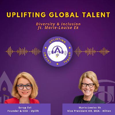 Diversity & Inclusion, ft. Marie-Louise Ek | Hilton - United Arab Emirates