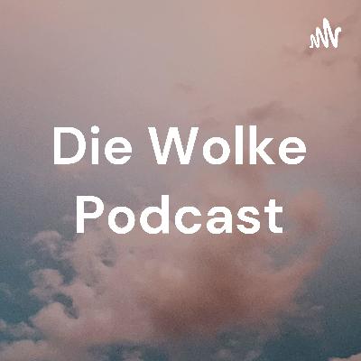 Die Wolke Podcast deutsch