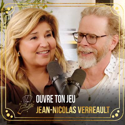 #121 Jean-Nicolas Verreault | Ouvre ton jeu avec Marie-Claude Barrette