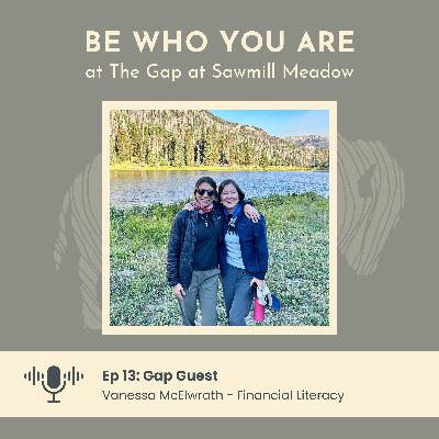 Ep 13: Gap Guest - Vanessa McElwrath and financial literacy Ep 13: Gap Guest - Vanessa McElwrath and financial literacy