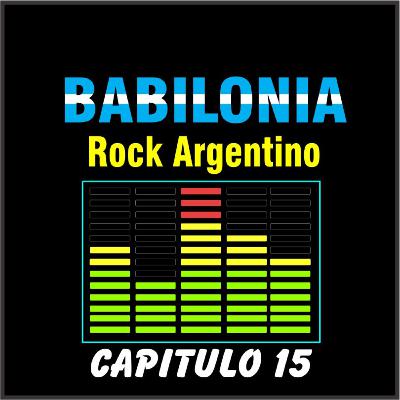 Babilonia Rock Argentino – Podcast 15 – Variados