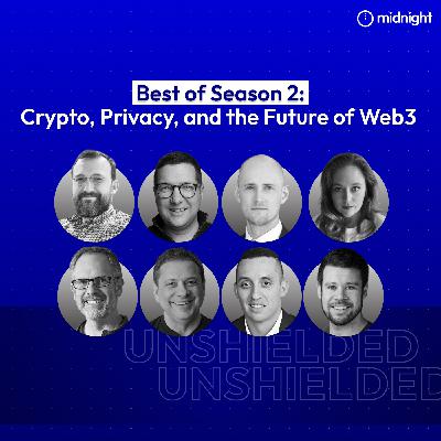 Best of Season 2: Crypto, Privacy, and the Future of Web3