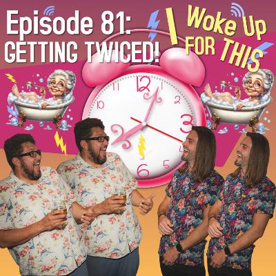 Getting Twiced! - Episode 81