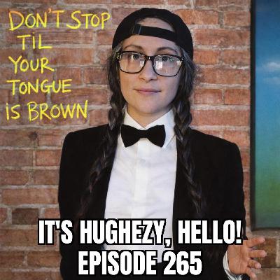 ep. 265: Don't Stop 'Til Your Tongue Is Brown feat. Cayley, Little Lemmi, $2 Dan & Keanu C Thompson ep. 265: Don't Stop 'Til Your Tongue Is Brown feat. Cayley, Little Lemmi, $2 Dan & Keanu C Thompson