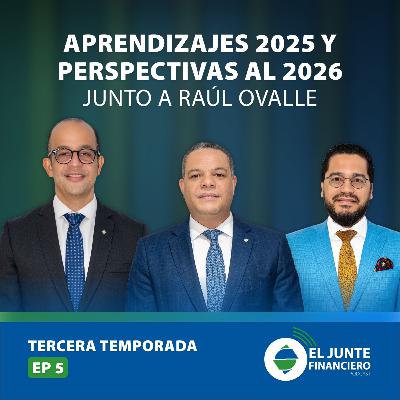 Aprendizajes financieros 2025 y expectativas para 2026 | El Junte Financiero- T.3 Ep.5 Aprendizajes financieros 2025 y expectativas para 2026 | El Junte Financiero- T.3 Ep.5