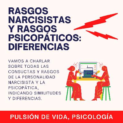 Perfil de una persona narcisista y una persona psicópata