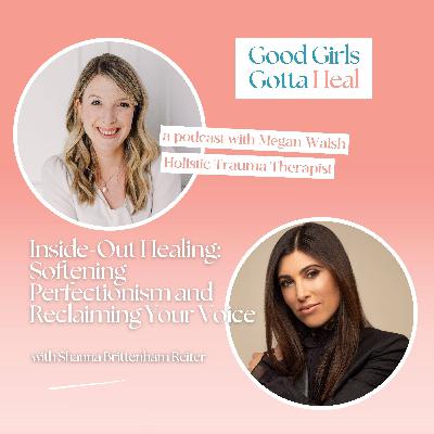 Softening Perfectionism and Reclaiming Your Voice with Shauna Brittenham Reiter