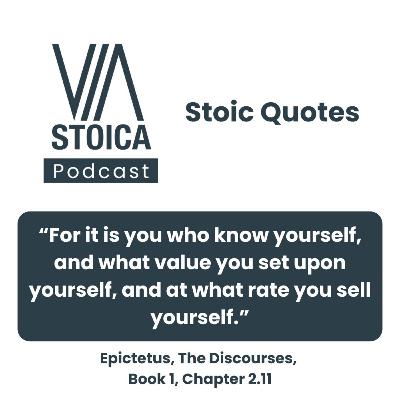 Stoic Quote: “For it is you who know yourself, and what value you set upon yourself, and at what rate you sell yourself.”