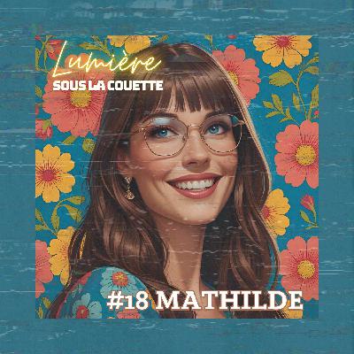 #18 Mathilde : La fellation entre plaisir, limites et liberté