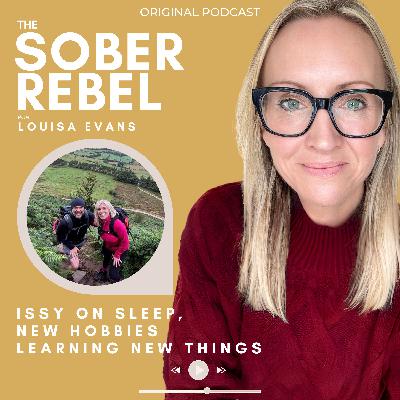 Issy on Sleep, New Hobbies and Learning New Things