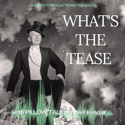 What's the Tease featuring Neil Kendall