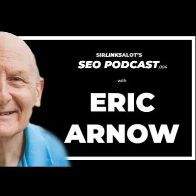 Eric Arnow - The Oldest Dude in SEO