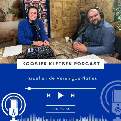 Koosjer Kletsen #2 • Alles wat je moet weten over Israël en de Verenigde Naties Koosjer Kletsen #2 • Alles wat je moet weten over Israël en de Verenigde Naties