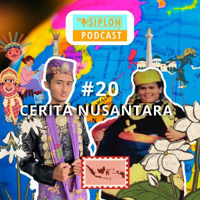 Episode 20 - Jelajah Nusantara "Cerita Nusantara"