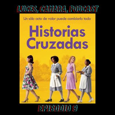 Episodio 9 - Historias Cruzadas