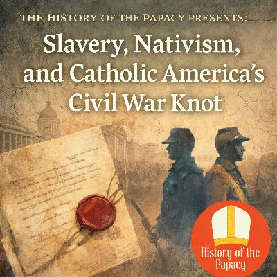 Slavery, Nativism, and Catholic America’s Civil War Knot