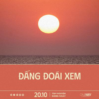 ĐẤNG ĐOÁI XEM | Tĩnh Nguyện Hằng Ngày 20/10/2025