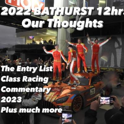 2022 Bathurst 12hr: Our Thoughts 2022 Bathurst 12hr: Our Thoughts