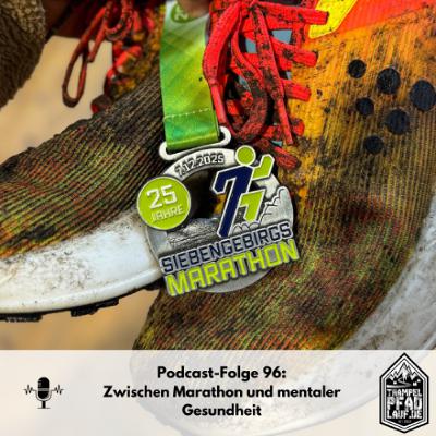 #96 - Zwischen Marathon und mentaler Gesundheit