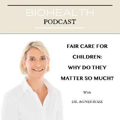 FAIRCARE FOR CHILDREN: Why do they matter so much? With Doctor Agnes Roze FAIRCARE FOR CHILDREN: Why do they matter so much? With Doctor Agnes Roze
