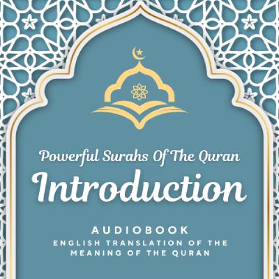 Introduction To The Powerful Surahs Of The Quran Series! Introduction To The Powerful Surahs Of The Quran Series!