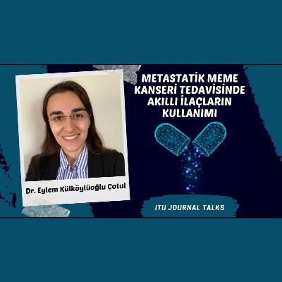 Dr. Eylem Külköylüoğlu Çotul - Metastatik Meme Kanserinde Akıllı İlaçlar