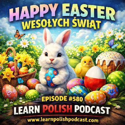 #580 Happy Easter – Wesołych Świąt #580 Happy Easter – Wesołych Świąt