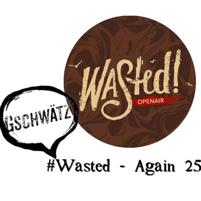 #Wasted - again 25´ #Wasted - again 25´