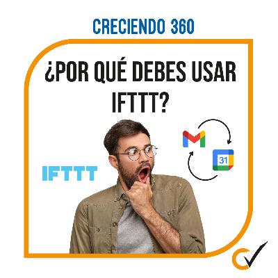 E24:¿Por qué debes usar IFTTT? E24:¿Por qué debes usar IFTTT?