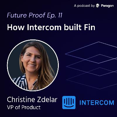 How Intercom built Fin:The Flywheel Behind a Production-Ready AI Agent | Future Proof Ep. 11