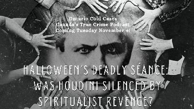 Halloween’s Deadly Séance: Was Houdini Silenced by Spiritualist Revenge? (Trailer) Halloween’s Deadly Séance: Was Houdini Silenced by Spiritualist Revenge? (Trailer)