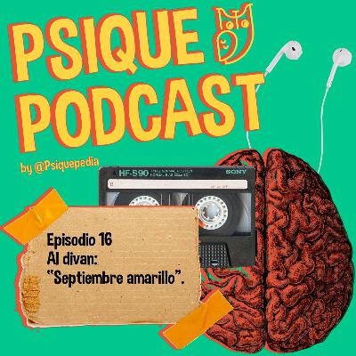 Al diván: “Septiembre amarillo”.