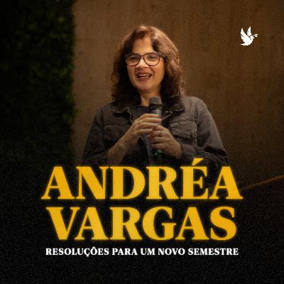 Culto Dominical - Resoluções para um novo semestre - Preg. Andréa Vargas 07/07/2024